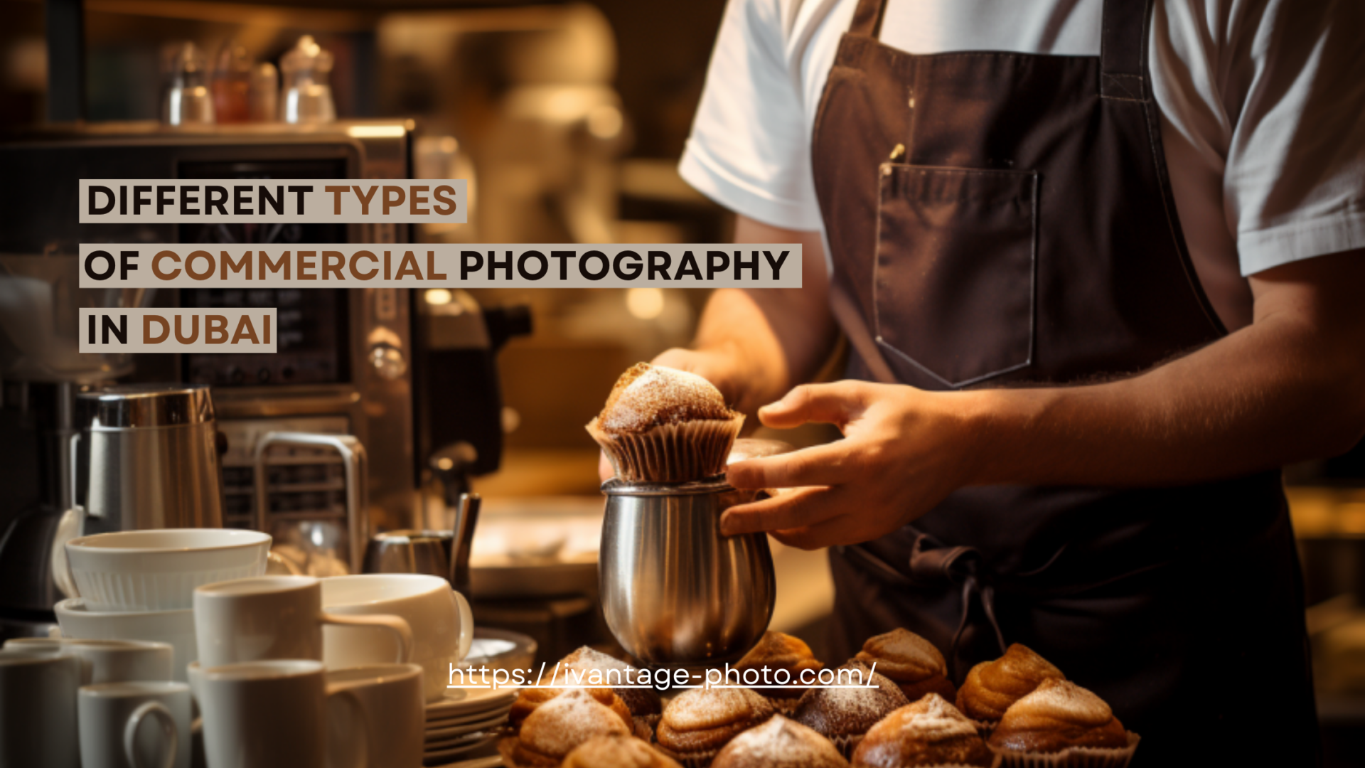 Pastry chef with freshly baked muffins on a cafÃ© table - Commercial Photography in Dubai.